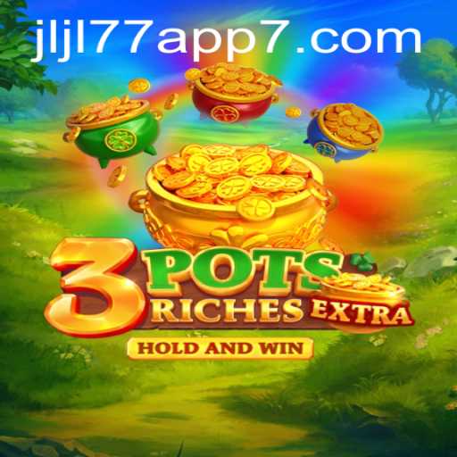 Unveiling 3potsExtra: The Thrilling New Game on Jljl77 App