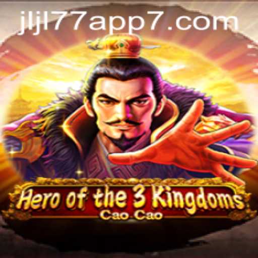 Discover the Thrilling World of Heroofthe3KingdomsCaoCao and Jljl77 App