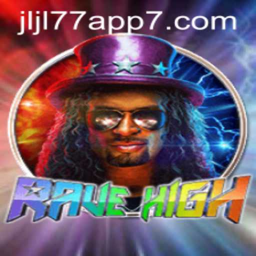 Exploring RaveHigh: The Immersive Gaming Experience with Jljl77 App